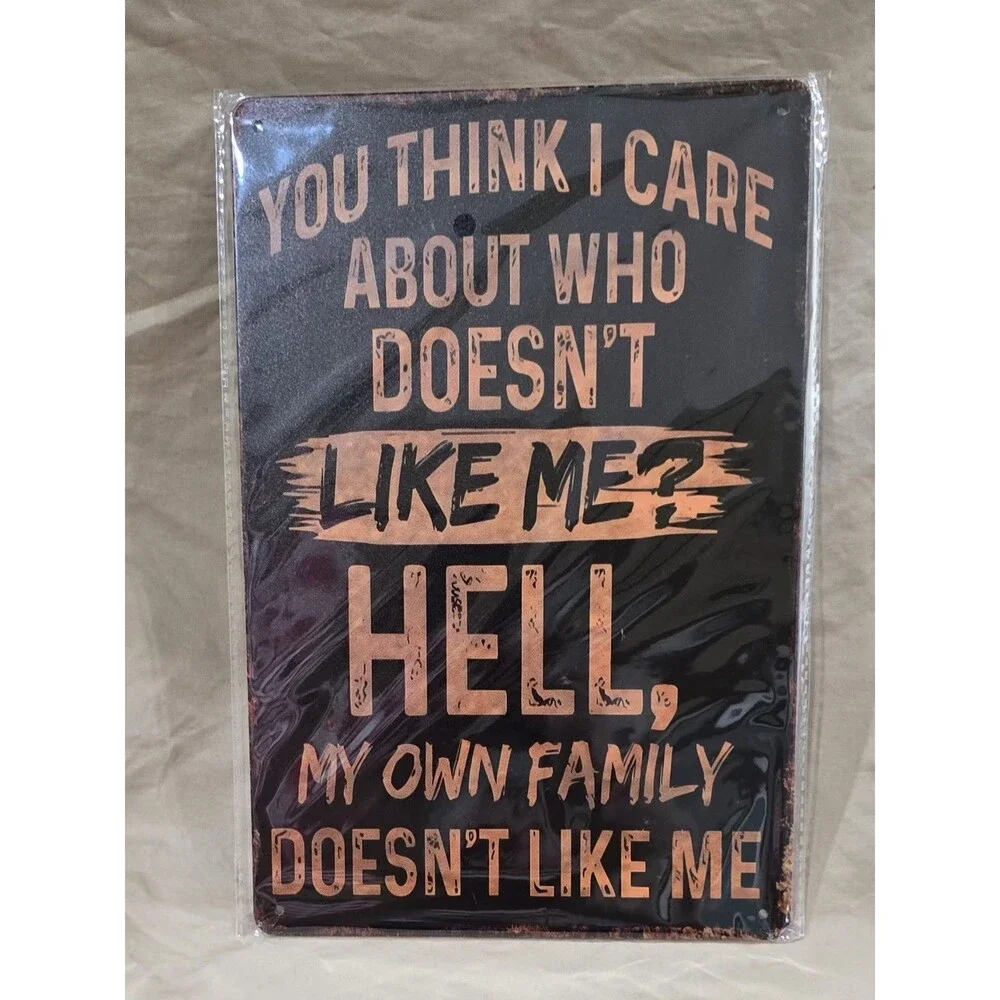 NEW Dad’s Workshop  “I Don’t Care Who Likes Me”.  Metal Sign. 12”x8”